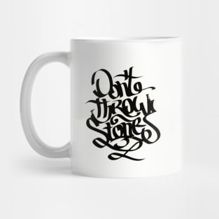 Don't throw stones Mug